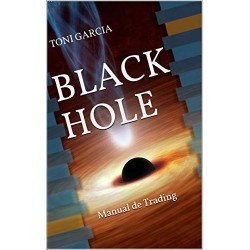 Black Hole: Manual de Trading   Toni Garcia