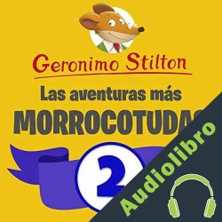 Audiolibro Las aventuras más morrocotudas de Geronimo Stilton 2 Geronimo Stilton