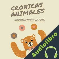 Audiolibro Crónicas Animales Ruben García