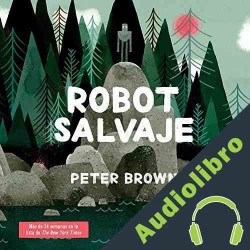 Audiolibro Robot salvaje Peter Brown