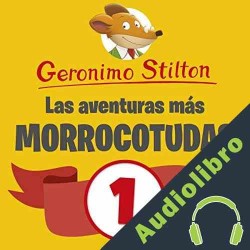 Audiolibro Las aventuras más morrocotudas de Geronimo Stilton 1 Geronimo Stilton