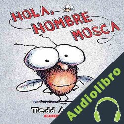 Audiolibro Hola, Hombre Mosca Tedd Arnold