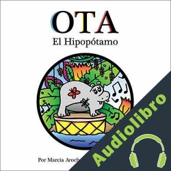 Audiolibro OTA El Hipopótamo Marcia Arocha
