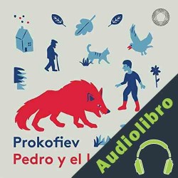 Audiolibro Pedro y el lobo Sergei Prokofiev