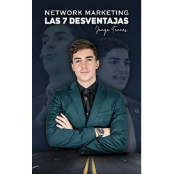 NETWORK MARKETING: LAS 7 DESVENTAJAS: El libro que te hará odiar o enamorarte de esta industria  Jorge Torres