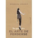 Una guía sobre el Arte de Perderse (Ensayo)  Rebecca Solnit