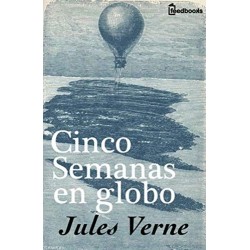 Cinco semanas en globo (Anotada)  Julio Verne