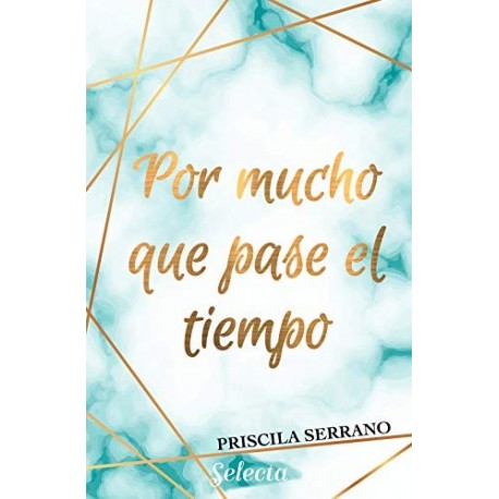 Por mucho que pase el tiempo   Priscila Serrano