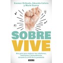 Sobrevive: Una guía para mejorar tus relaciones, emociones y pensamientos durante la crisis  Anamar Orihuela