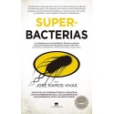 Superbacterias (Divulgación Científica)   José Ramos Vivas
