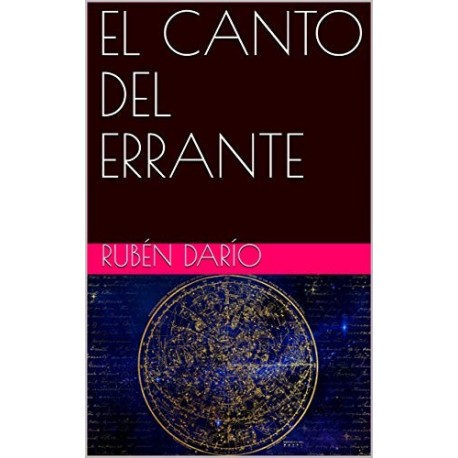 EL CANTO DEL ERRANTE   RUBÉN DARÍO