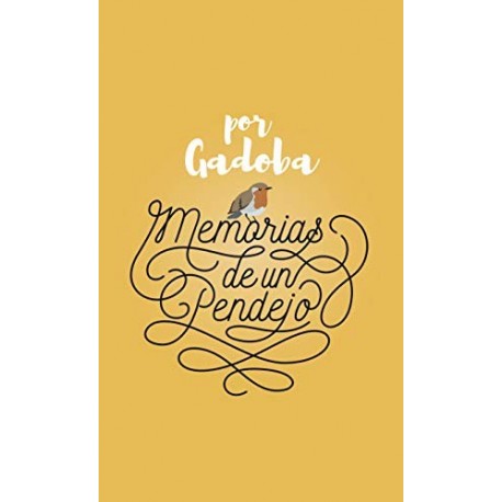 Memorias de un Pendejo   Gabriela Domínguez