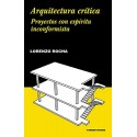 Arquitectura crítica: Proyectos con espíritu inconformista (Noema)   Lorenzo Rocha