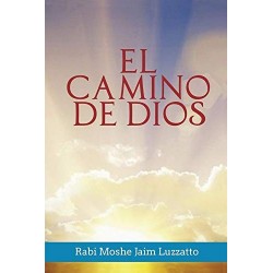 El Camino de Dios (Spanish Edition)   Rabi Moshe Jaim Luzzatto