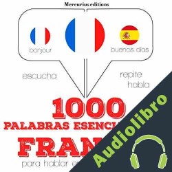 Audiolibro 1000 palabras esenciales en francés J. M. Gardner