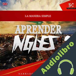 Audiolibro La Manera Simple de Aprender Inglés 2 Carles Soares