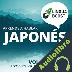 Audiolibro Aprende a Hablar Japonés, Vol. 1 LinguaBoost