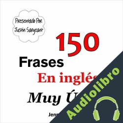 Audiolibro 150 Frases En inglés Muy Útiles Jenny Smith Audiolibro en MP3