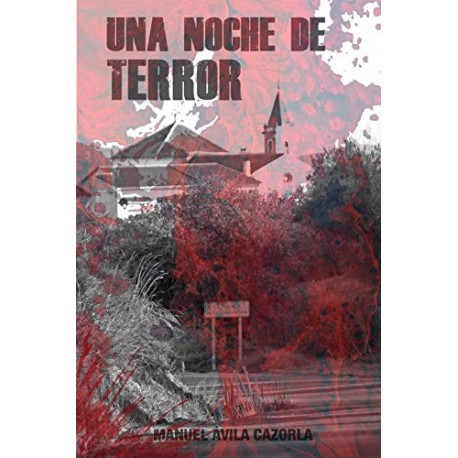 Una Noche de Terror   Manuel Ávila Cazorla