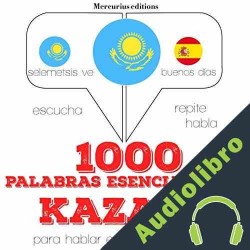 Audiolibro 1000 palabras esenciales en kazajo J. M. Gardner