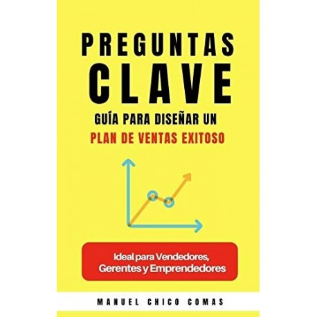 Preguntas Clave para un Plan de Ventas Exitoso   Manuel Chico Comas