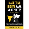 Marketing Digital Para No Expertos  Agustín Casorzo