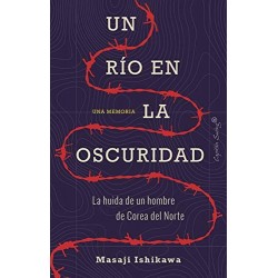 Un río en la oscuridad (Ensayo)   Masaji Ishikawa