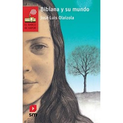 Bibiana y su mundo (El Barco de Vapor Roja)  José Luis Olaizola