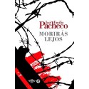 Morirás lejos  José Emilio Pacheco