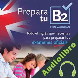 Audiolibro Prepara tu B2 Richard Vaughan