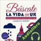 Audiolibro Búscate la vida en UK Nacho Vanini