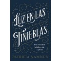 Luz en las tinieblas: Un estudio bíblico de 1 Juan   Patricia Namnún