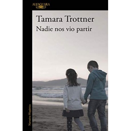 Nadie nos vio partir   Tamara Trottner