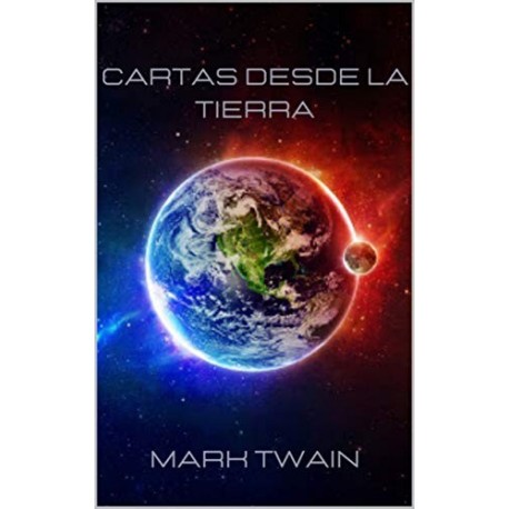 Cartas desde la Tierra   Mark Twain