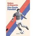 Sobre el deporte  Pier Paolo Pasolini