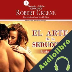 Audiolibro El arte de la seducción, Guía rápida Robert Greene