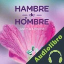 Audiolibro Hambre de hombre Anamar Orihuela