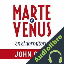 Audiolibro Marte y Venus en el dormitorio John Gray