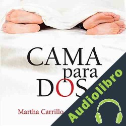 Audiolibro Cama para dos Martha Carrillo