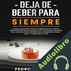 Audiolibro Deja de Beber Para Siempre Pedro Marquez