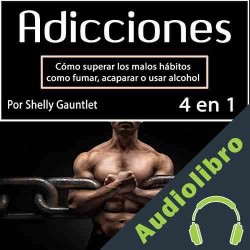 Audiolibro Adicciones Shelly Gauntlet