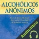 Audiolibro Alcohólicos Anónimos, Tercera edición Anónimo