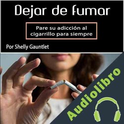 Audiolibro Dejar De Fumar Shelly Gauntlet