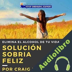 Audiolibro Solución Sobria Feliz Craig Beck