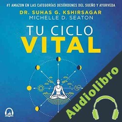 Audiolibro Tu ciclo vital Suhas G. Kshirsagar