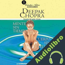 Audiolibro Mente sin Tiempo/Cuerpo sin Edad Deepak Chopra MD