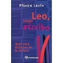 Leo, luego escribo: Ideas para disfrutar de la lectura   Mónica Lavin