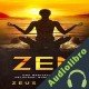 Audiolibro Zen: Una Meditación Plena. Felicidad, Budismo y Enfoque Zeus Milton