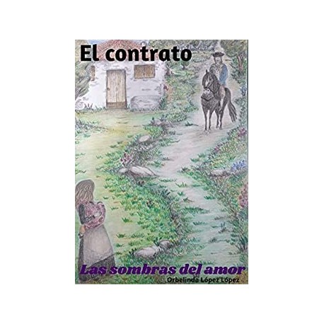 El contrato: Las sombras del amor: El contrato   Orbelinda López López