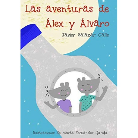 Las aventuras de Álex y Álvaro   Javier Salazar Calle